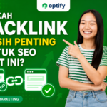 Apakah Backlink Masih Penting untuk SEO Saat Ini?